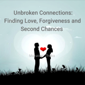Unbroken Connection: Finding Love, Forgiveness and Second Chances 