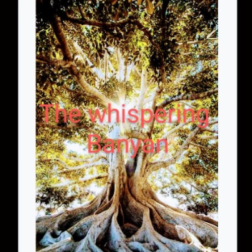The Whispering Banyan