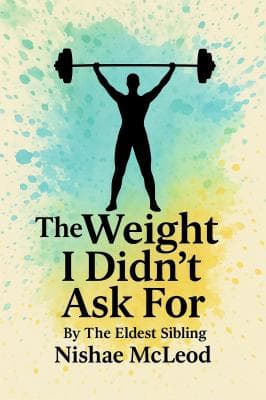 The Weight I Didn't Ask For