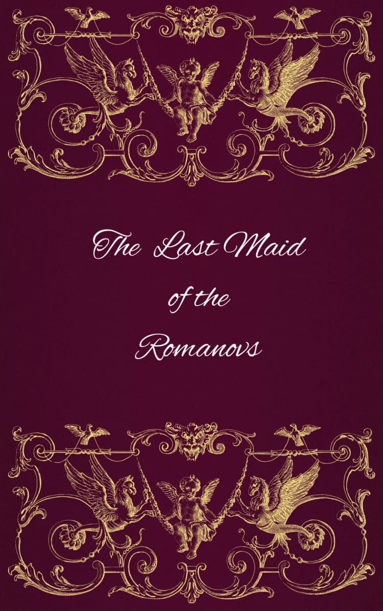 The Last Maid of the Romanovs