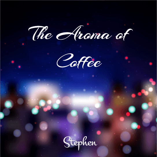 The Aroma Of Coffee