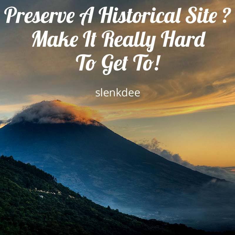 Cover for Preserve A Historical Site – Make It Really Hard To Get To!