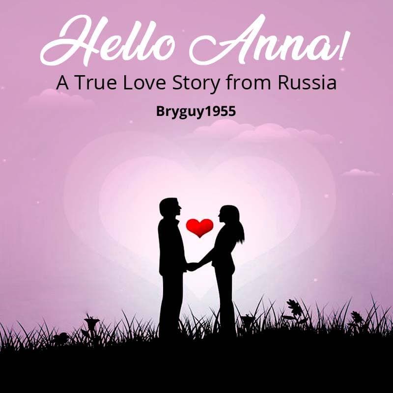 Cover for Hello Anna! A True Love Story from Russia