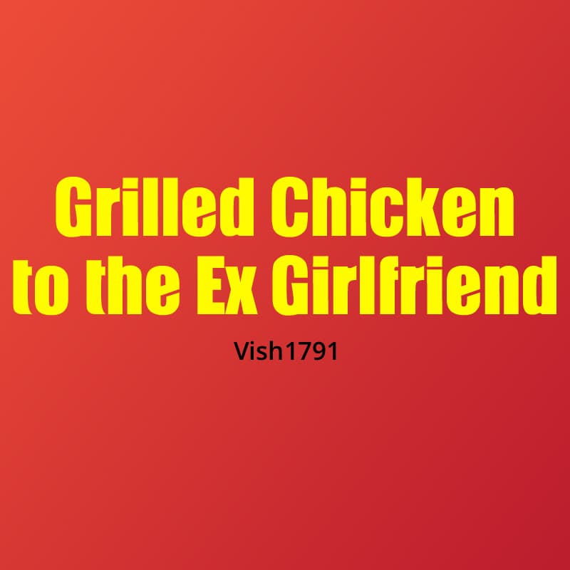Cover for Grilled Chicken to the Ex Girlfriend