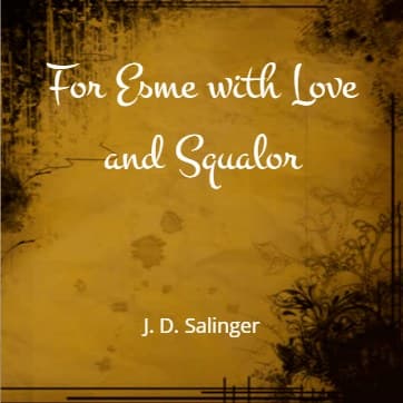 Cover for For Esme with Love and Squalor
