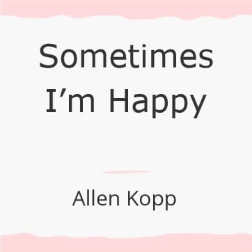 Sometimes Iâ€™m Happy