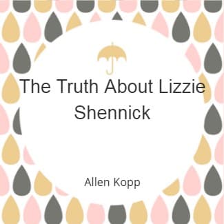 Cover for The Truth About Lizzie Shennick
