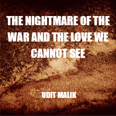 Cover for The Nightmare of War and The Love We Cannot See
