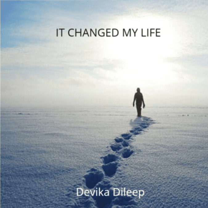 It changed my life