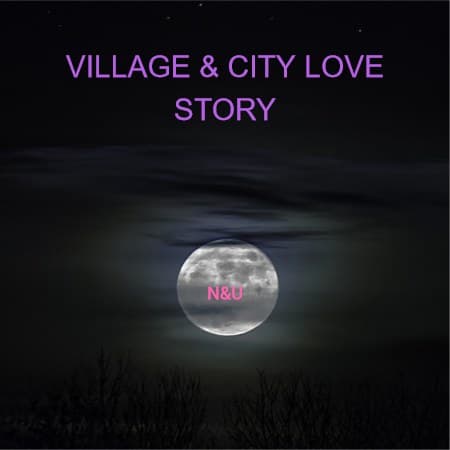 Cover for VILLAGE & CITY LOVE STORY