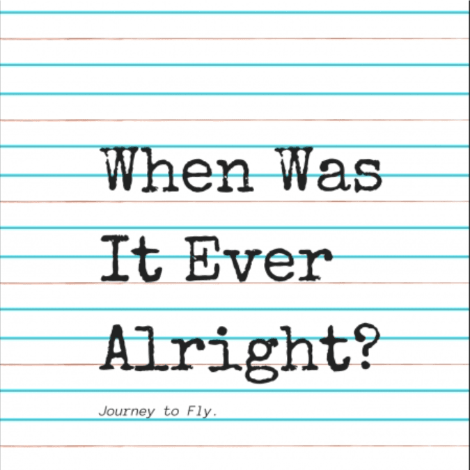 Cover for When Was It Ever Alright?