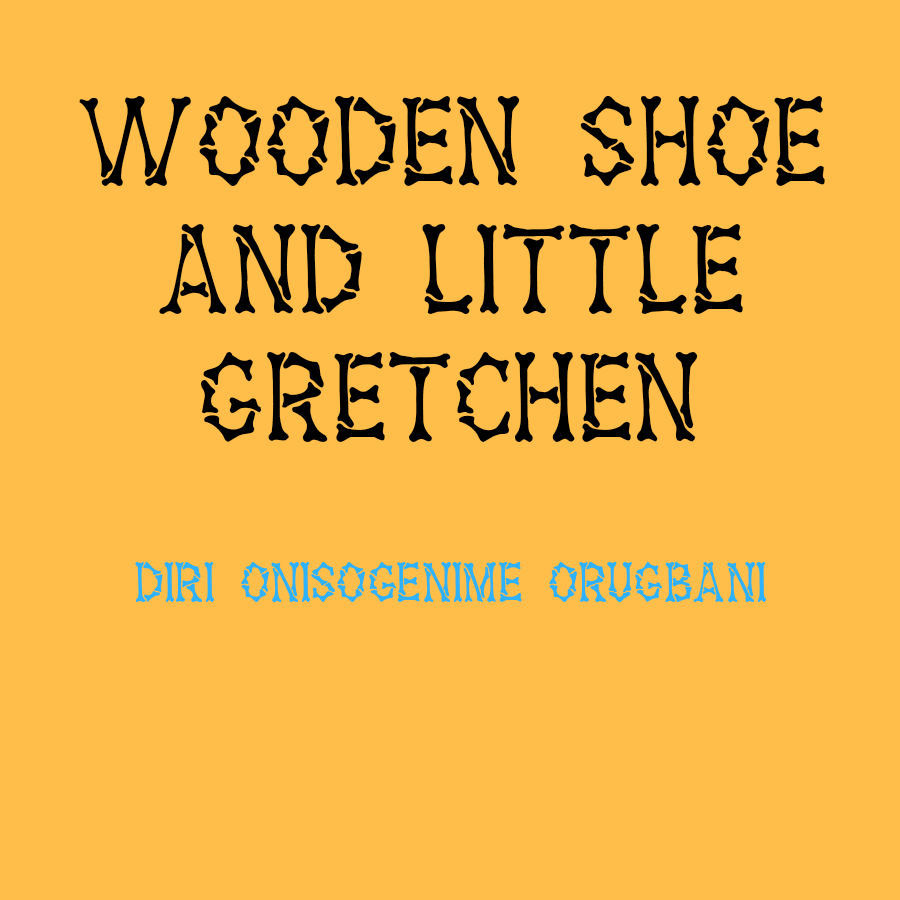 Cover for WOODEN SHOE AND LITTLE GRETCHEN