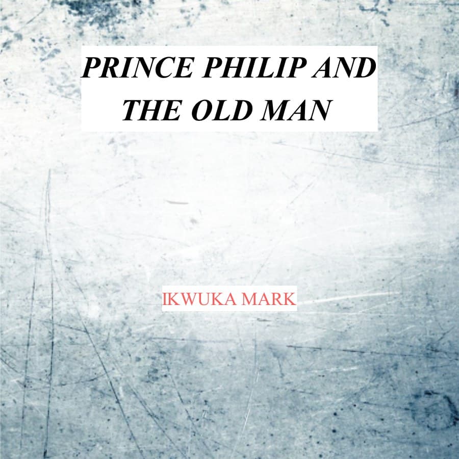 Cover for The Prince Philip and the old man.