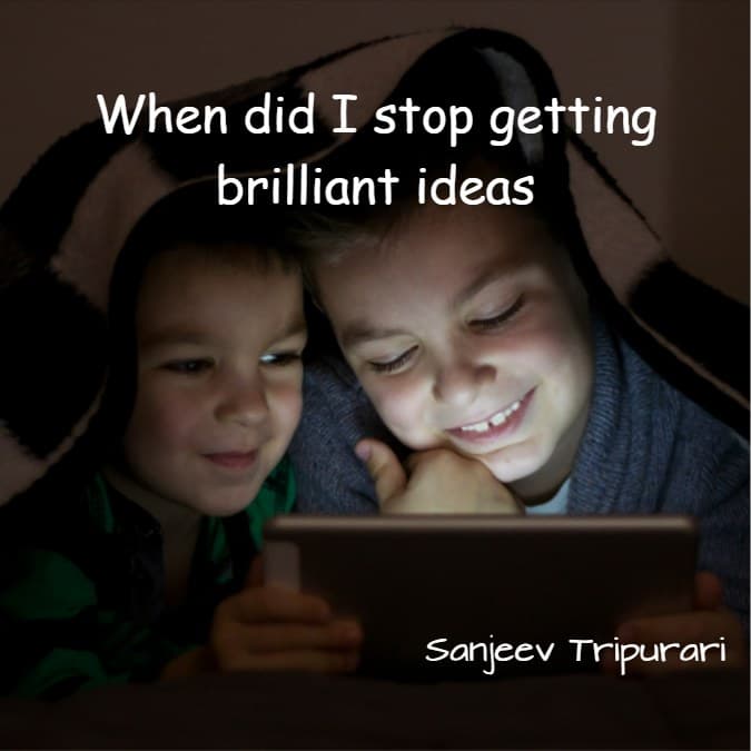 Cover for When did I stop getting brilliant ideas