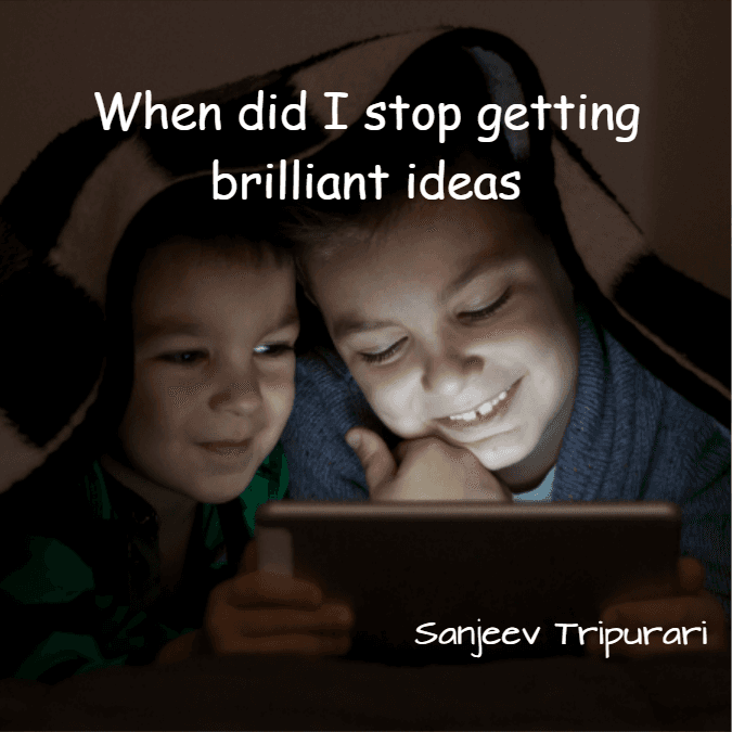 Cover for When did I stop getting brilliant ideas