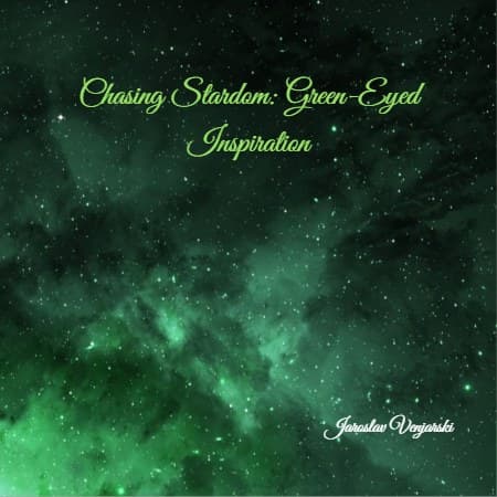 Cover for Chasing Stardom: Green-Eyed Inspiration