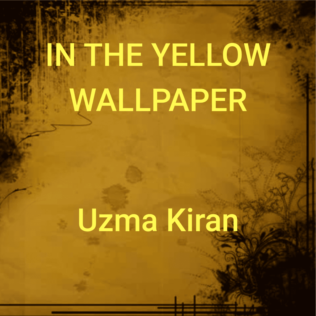 In The Yellow Wallpaper