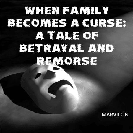 Cover for When Family Becomes a Curse: A Tale of Betrayal and Remorse