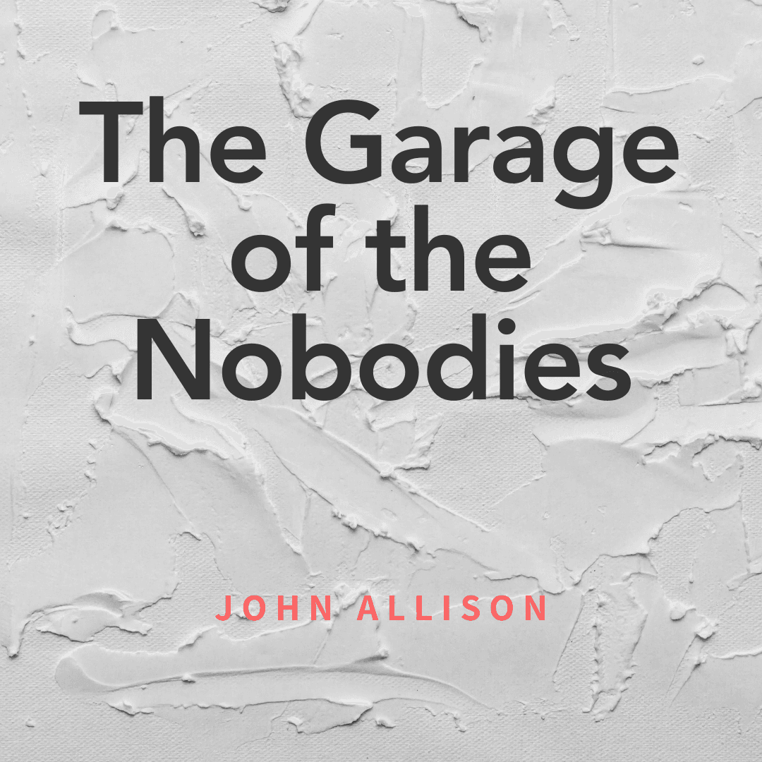 Cover for The Garage of the Nobodies