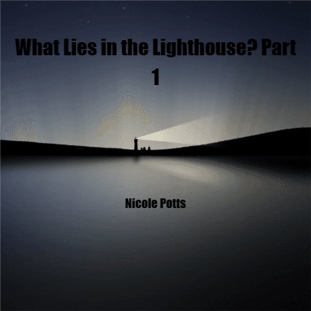 What Lies in the Lighthouse? Part 1