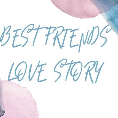 Cover for BEST FRIENDS LOVE STORY