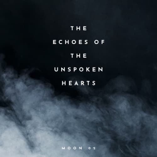 Cover for "The Echoes of the Unspoken Hearts"