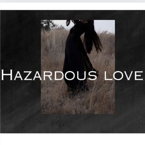 Hazardous love??