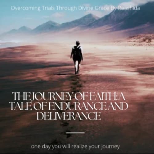 Cover for The Journey Of Faith: A Tale Of Endurance And Deliverance