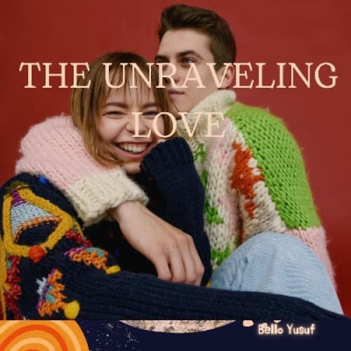 Cover for The Unraveling of Love