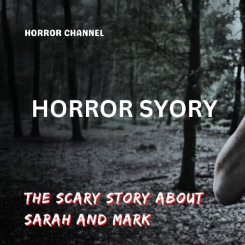 ITS A HORROR STORY AND YOU WILL INJOIN IT ABOUT SARAH AND MARK