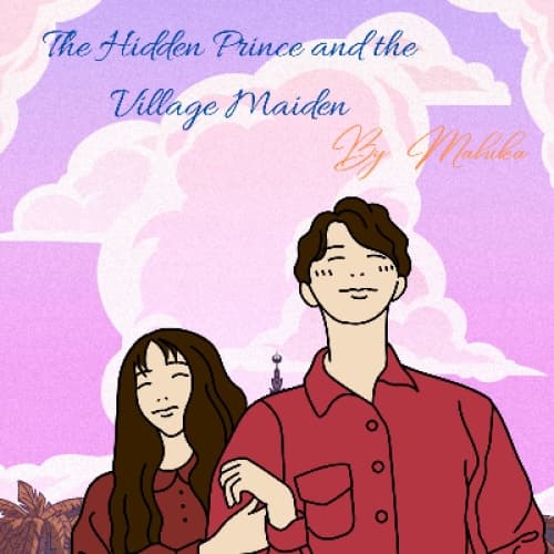 Cover for The Hidden Prince and the Village Maiden