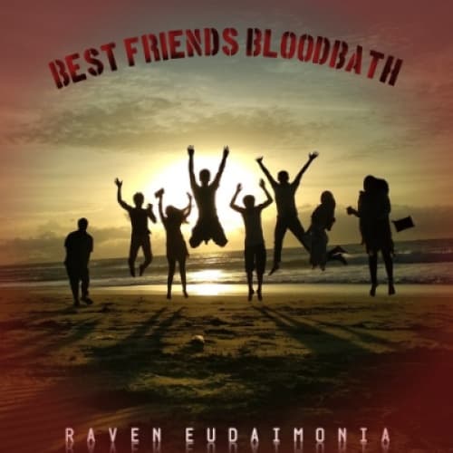 BEST FRIENDS BLOODBATH