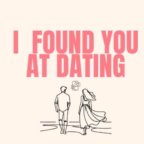 I found You at Dating