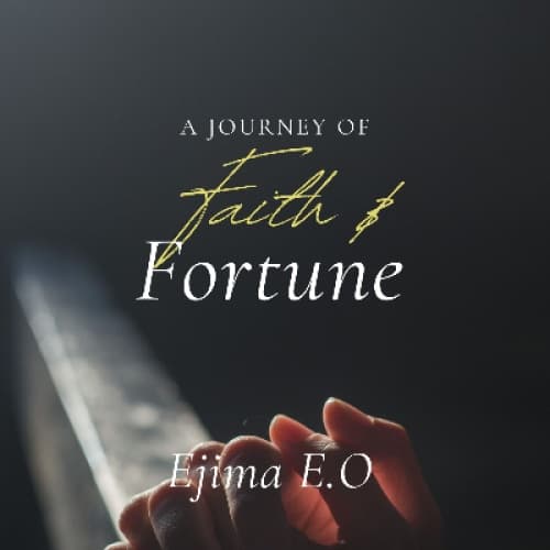 A Journey of Faith and Fortune