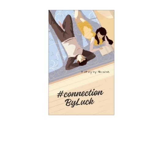 Cover of **#ConnectionByLuck: A Story of Love, Struggles, and Respect**