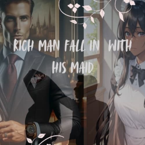 The Richman and the maids