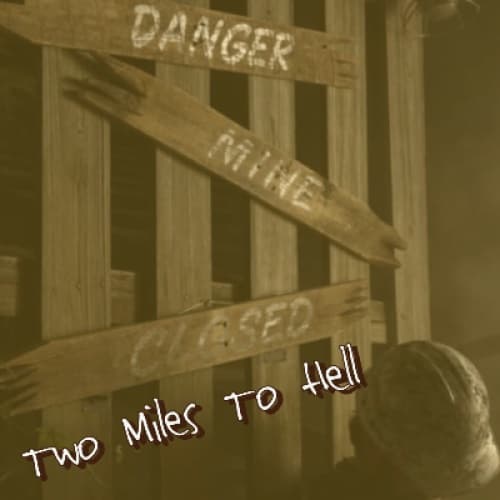 Cover for Two Miles To Hell