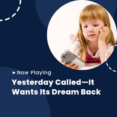 Cover for Yesterday Called—It Wants Its Dream Back