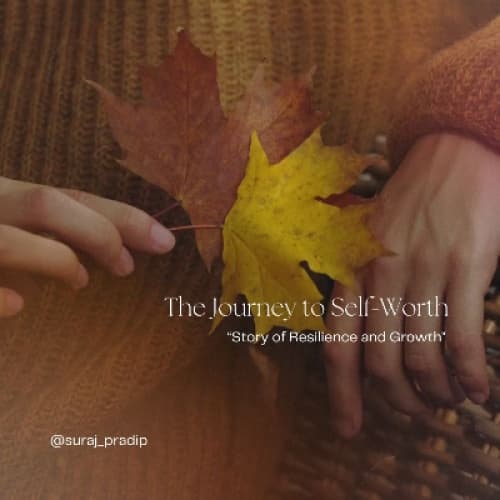 Cover for "The Journey to Self-Worth: Raj's Story of Resilience and Growth"