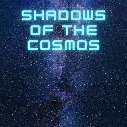 Cover for Shadows of the Cosmos: Part Two