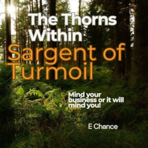 Cover for The Thorns Within: Sergent of Turmoil