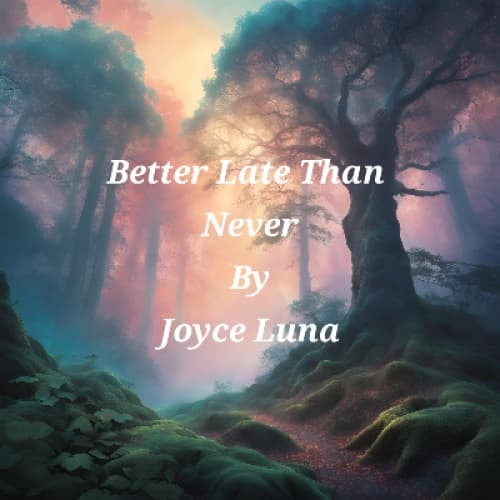 Cover for Better Late Than Never