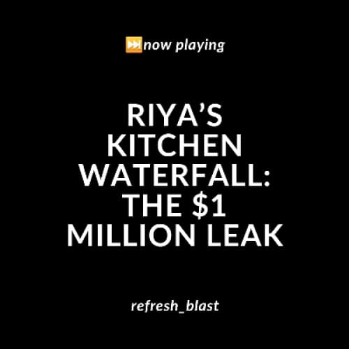 Cover for Riya’s Kitchen Waterfall: The $1 Million Leak