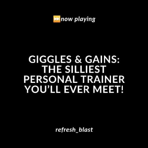 Cover for Giggles & Gains: The Silliest Personal Trainer You’ll Ever Meet!