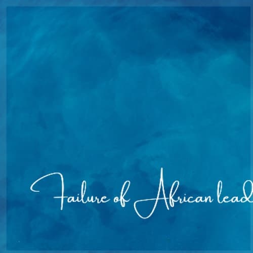 Cover for Failure of African leaders