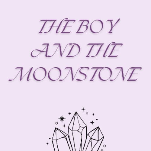 The Boy and the Moonstone