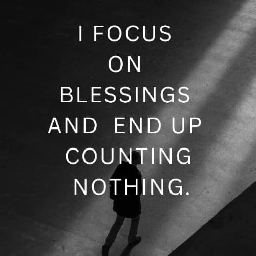 Cover for I focus so much on blessings that I ended up counting nothing.