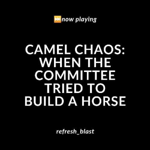 Cover for Camel Chaos: When the Committee Tried to Build a Horse