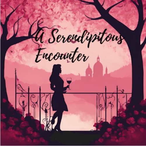 Cover for A SERENDIPITOUS ENCOUNTER