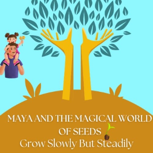 Cover for Maya and the Magical World of Seeds